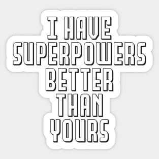 Superpowers black print Sticker